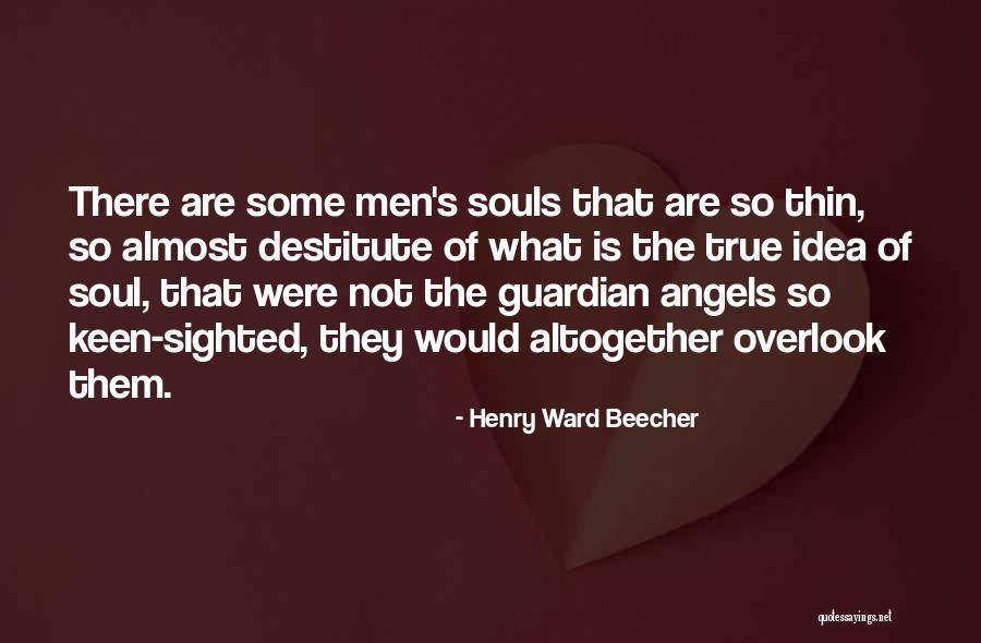 Angel Guardian Quotes By Henry Ward Beecher