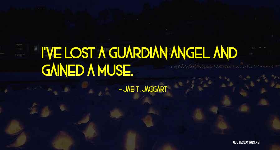 Angel Guardian Quotes By Jae T. Jaggart