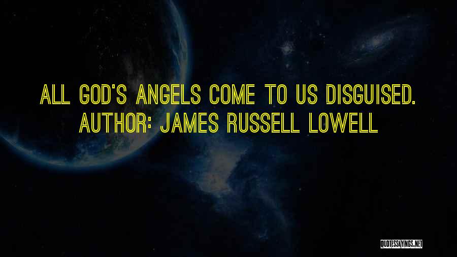 Angel Guardian Quotes By James Russell Lowell