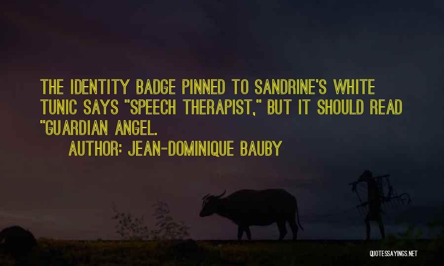 Angel Guardian Quotes By Jean-Dominique Bauby