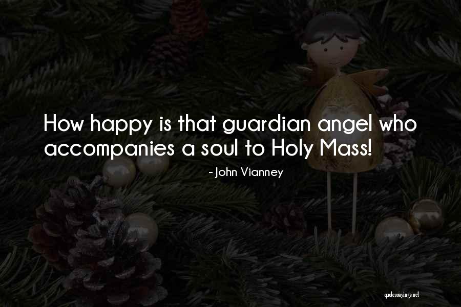 Angel Guardian Quotes By John Vianney