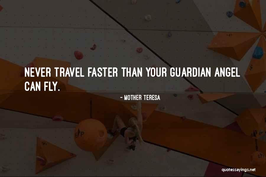 Angel Guardian Quotes By Mother Teresa Angel Guardian Quotes By Mother Teresa