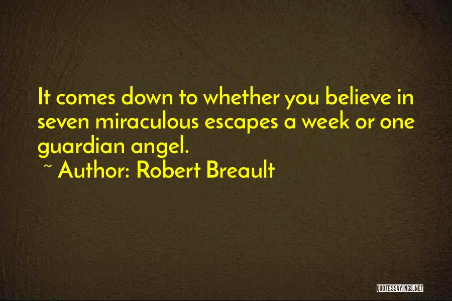 Angel Guardian Quotes By Robert Breault