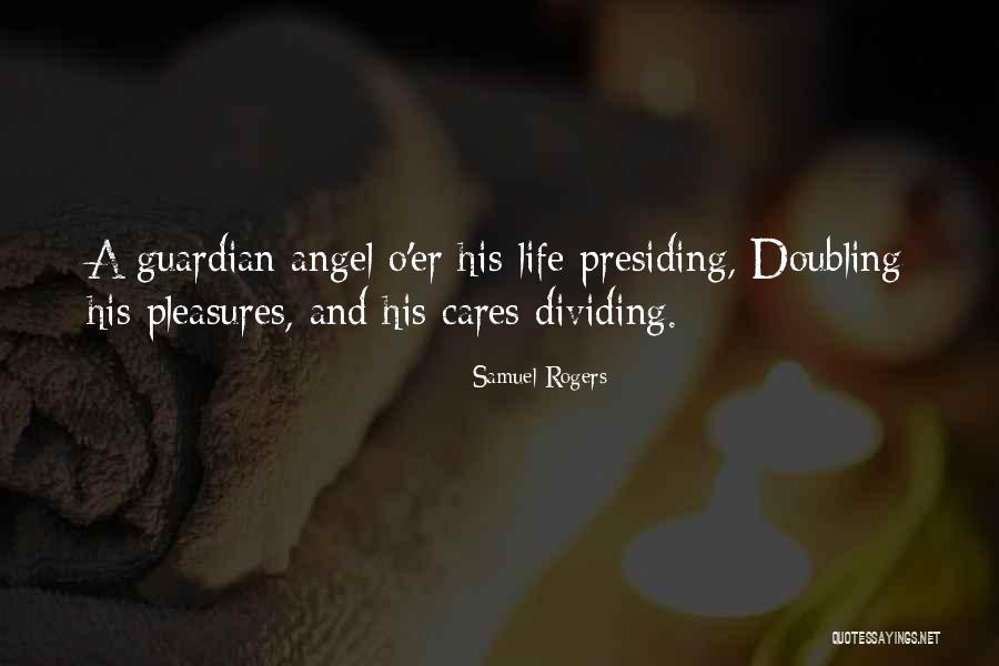Angel Guardian Quotes By Samuel Rogers Angel Guardian Quotes By Samuel Rogers