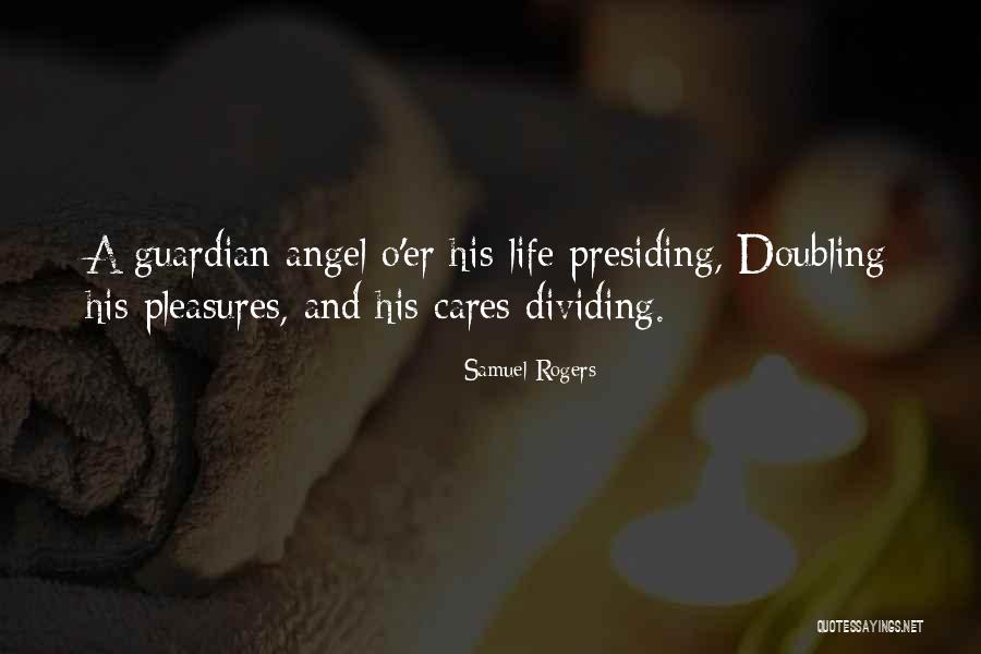 Angel Guardian Quotes By Samuel Rogers