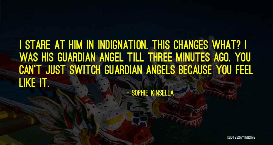 Angel Guardian Quotes By Sophie Kinsella