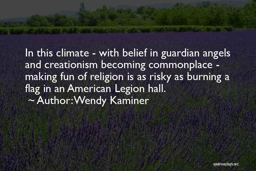 Angel Guardian Quotes By Wendy Kaminer