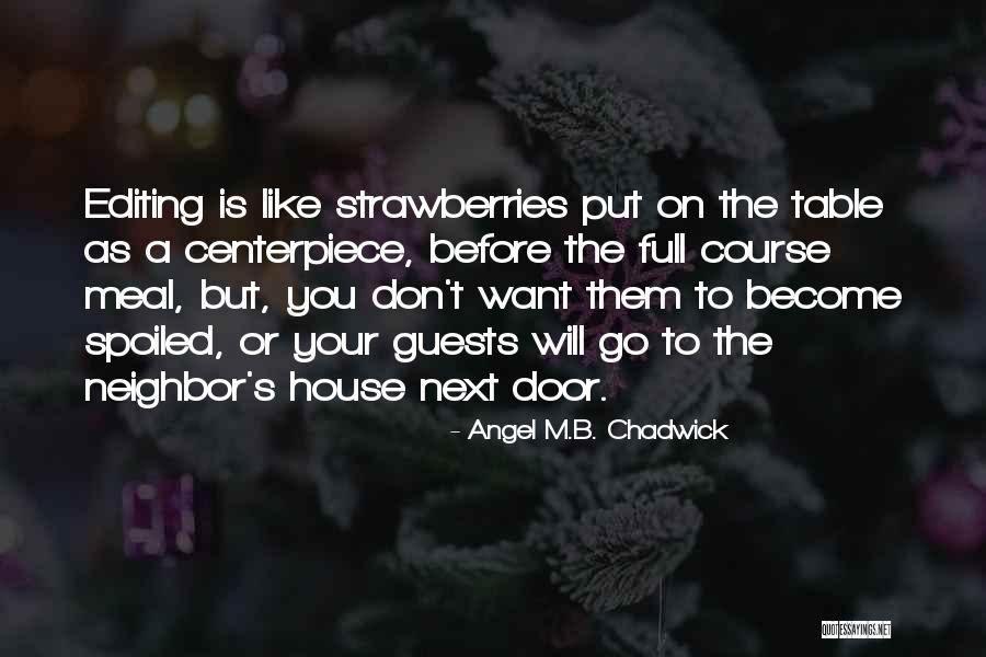 Angel Guests Quotes By Angel M.B. Chadwick Angel Guests Quotes By Angel M.B. Chadwick