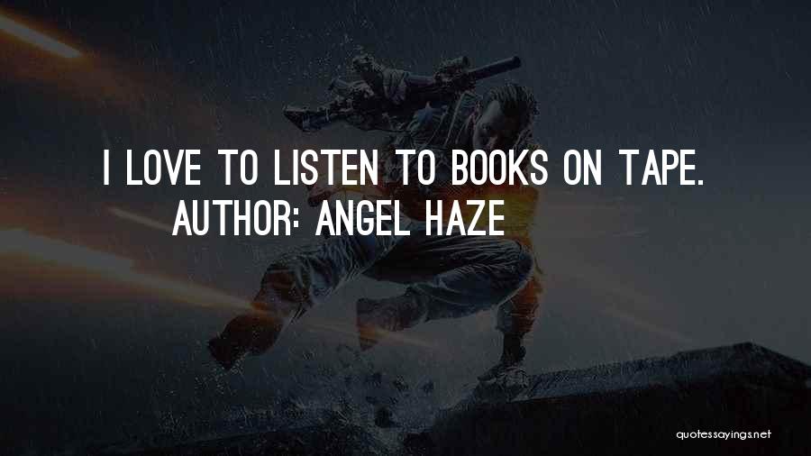 Angel Haze Quotes 1340853