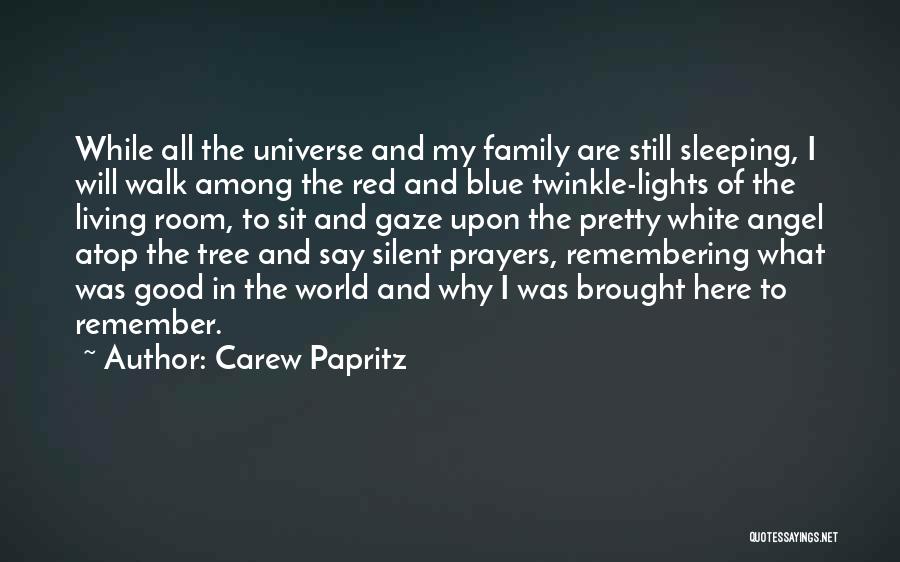 Angel I Will Remember You Quotes By Carew Papritz