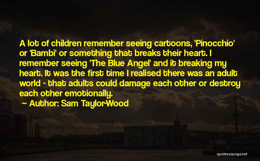 Angel I Will Remember You Quotes By Sam Taylor-Wood