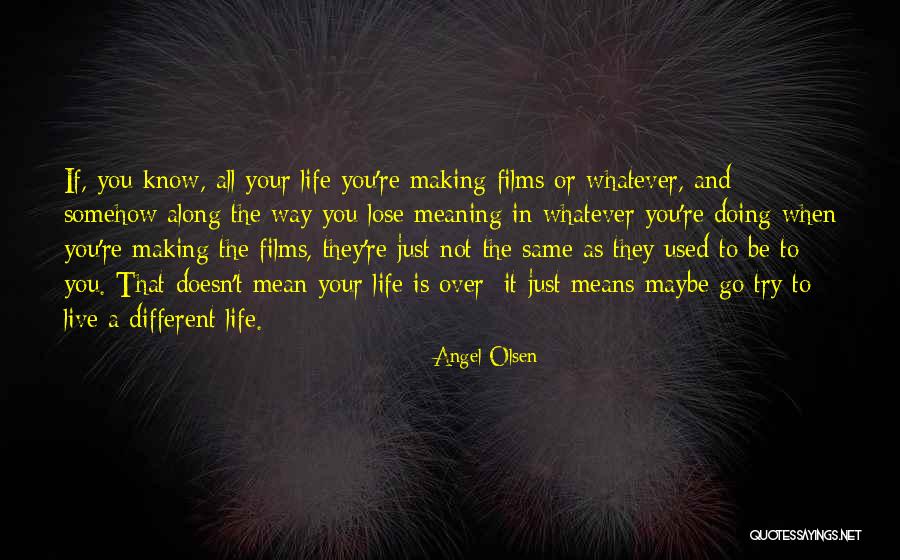 Angel In Life Quotes By Angel Olsen Angel In Life Quotes By Angel Olsen