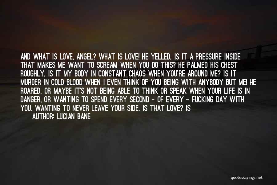 Angel In Life Quotes By Lucian Bane