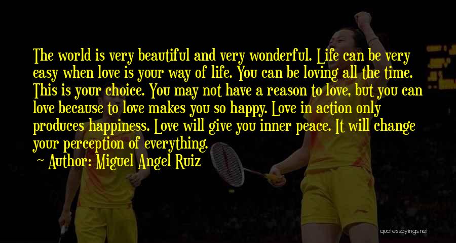 Angel In Life Quotes By Miguel Angel Ruiz