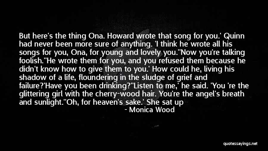 Angel In Life Quotes By Monica Wood