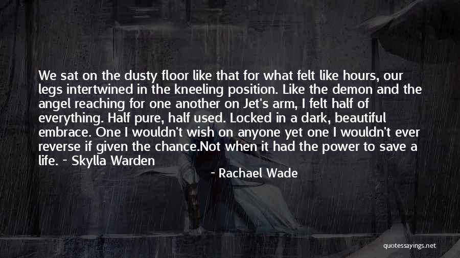 Angel In Life Quotes By Rachael Wade