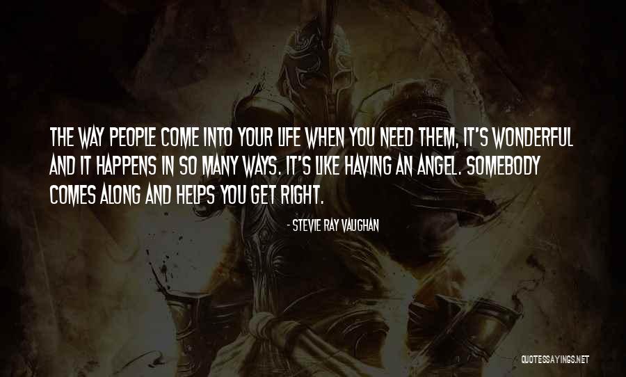 Angel In Life Quotes By Stevie Ray Vaughan