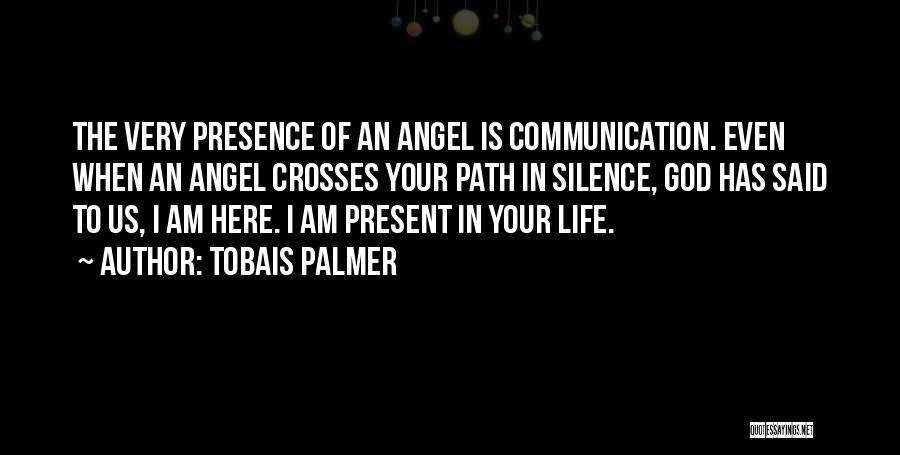 Angel In Life Quotes By Tobais Palmer