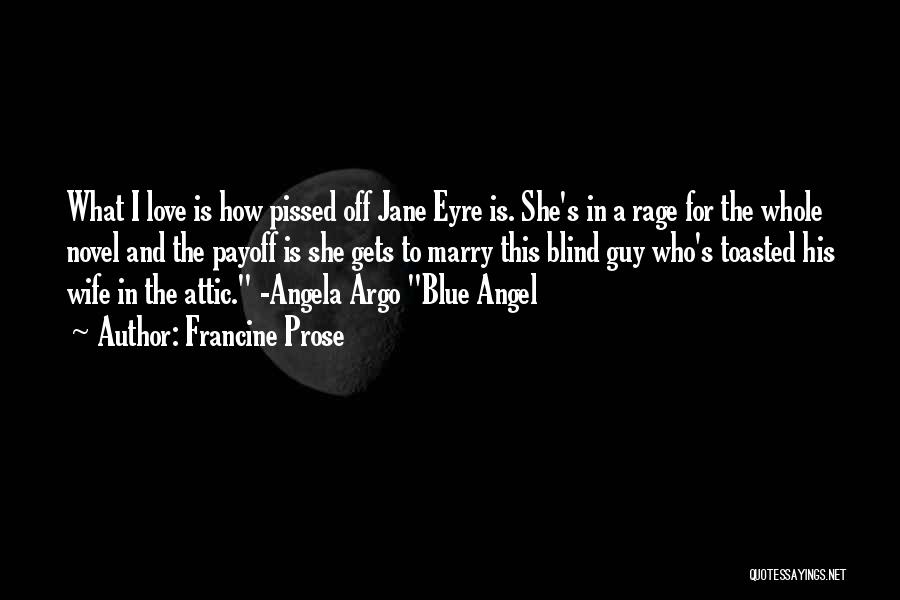 Angel In Love Quotes By Francine Prose