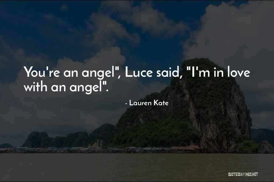 Angel In Love Quotes By Lauren Kate