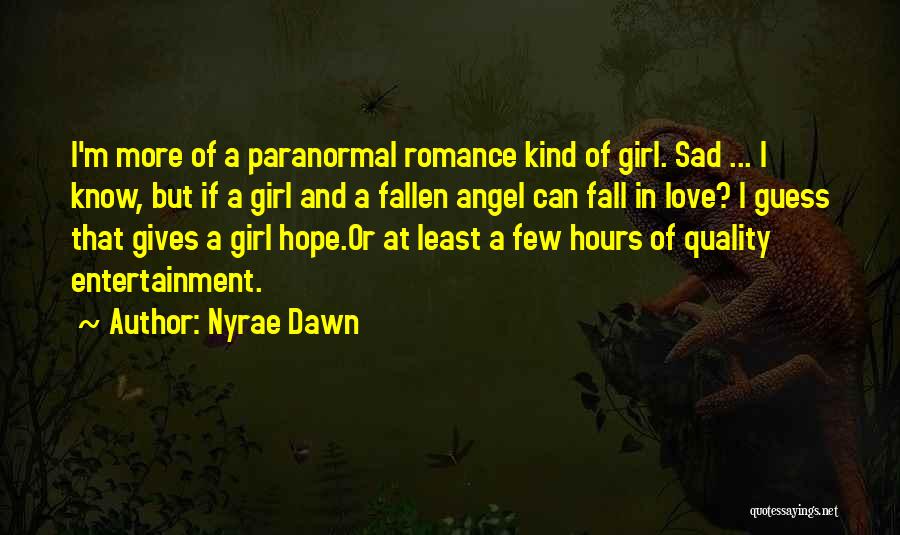 Angel In Love Quotes By Nyrae Dawn