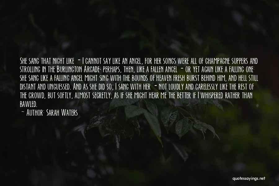 Angel In Love Quotes By Sarah Waters