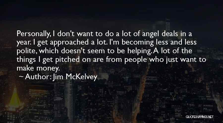 Angel In Quotes By Jim McKelvey