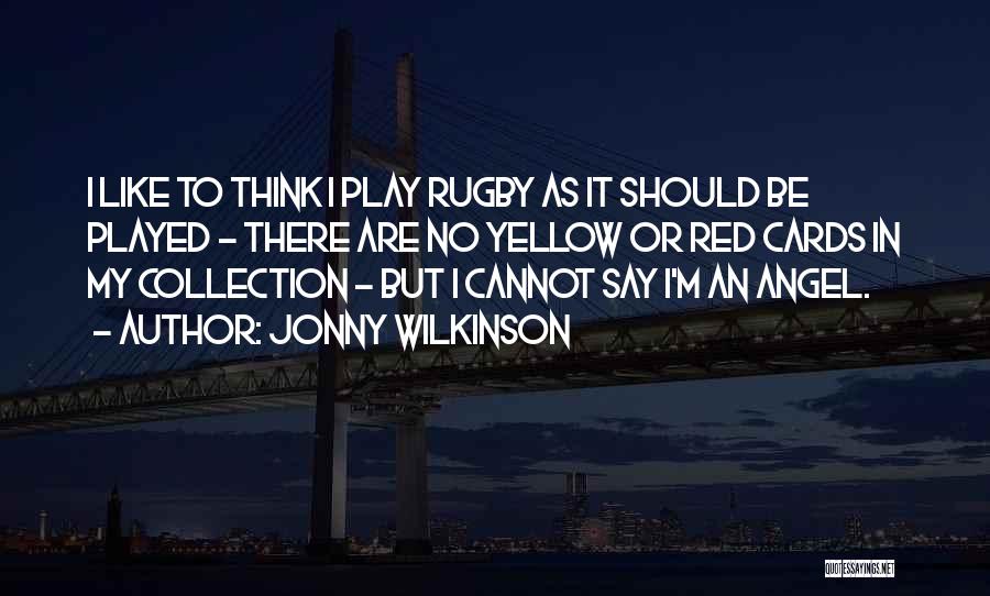 Angel In Quotes By Jonny Wilkinson