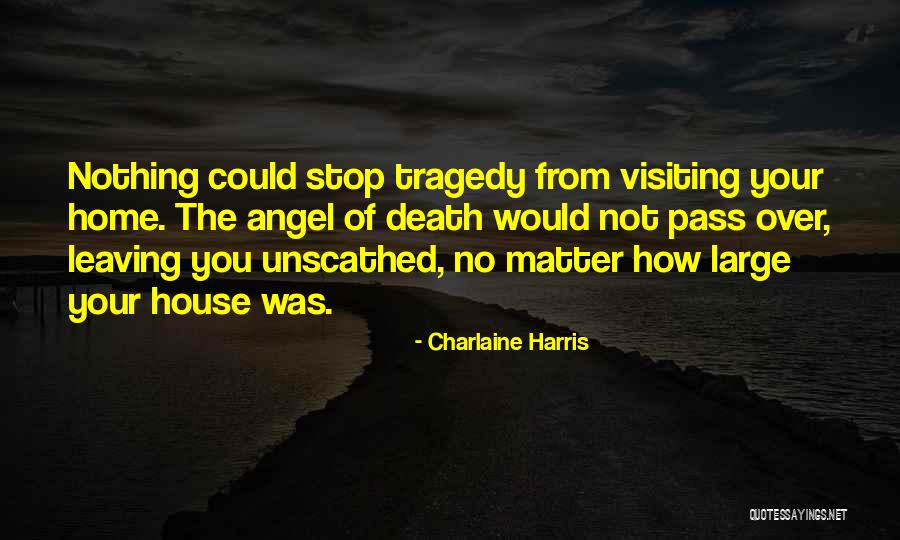Angel In The House Quotes By Charlaine Harris Angel In The House Quotes By Charlaine Harris