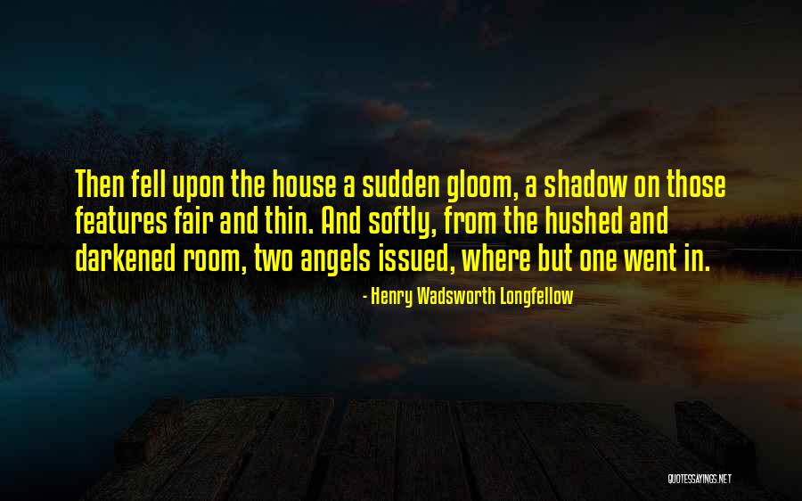 Angel In The House Quotes By Henry Wadsworth Longfellow Angel In The House Quotes By Henry Wadsworth Longfellow