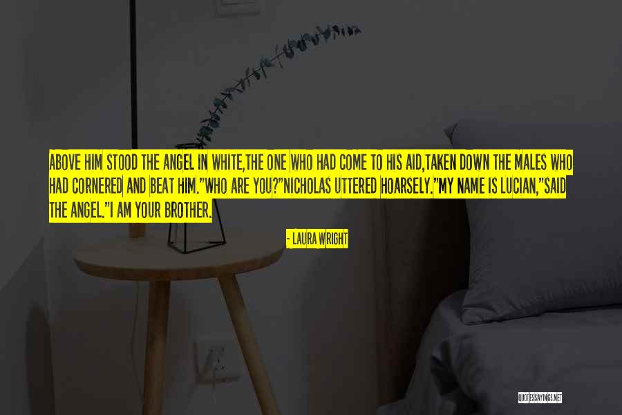 Angel In White Quotes By Laura Wright Angel In White Quotes By Laura Wright