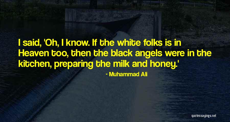 Angel In White Quotes By Muhammad Ali