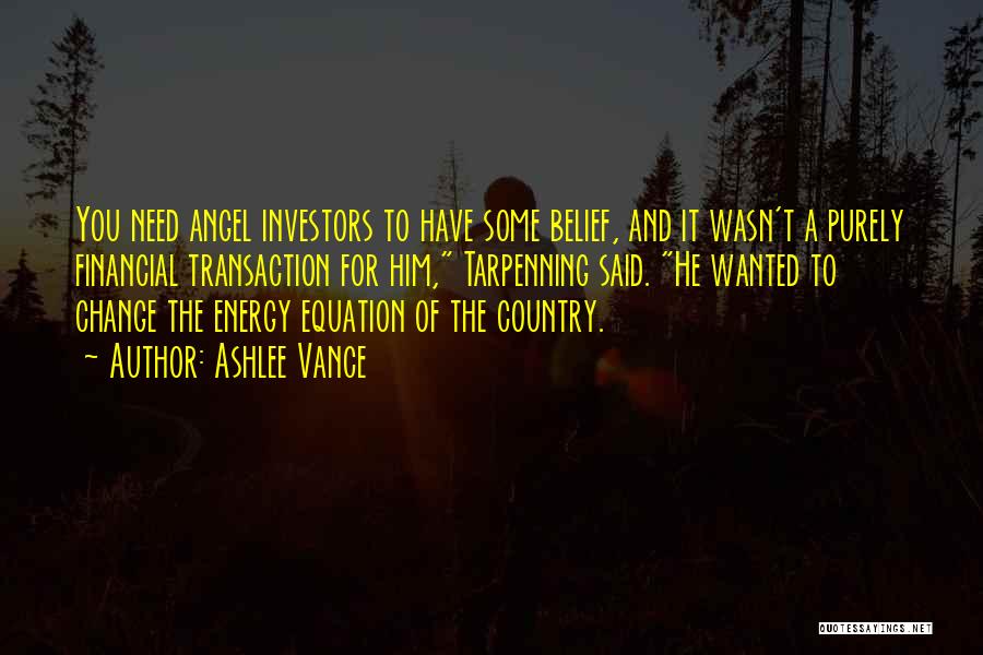 Angel Investors Quotes By Ashlee Vance