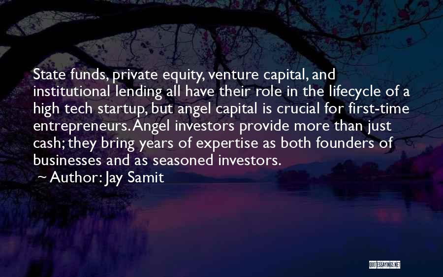 Angel Investors Quotes By Jay Samit
