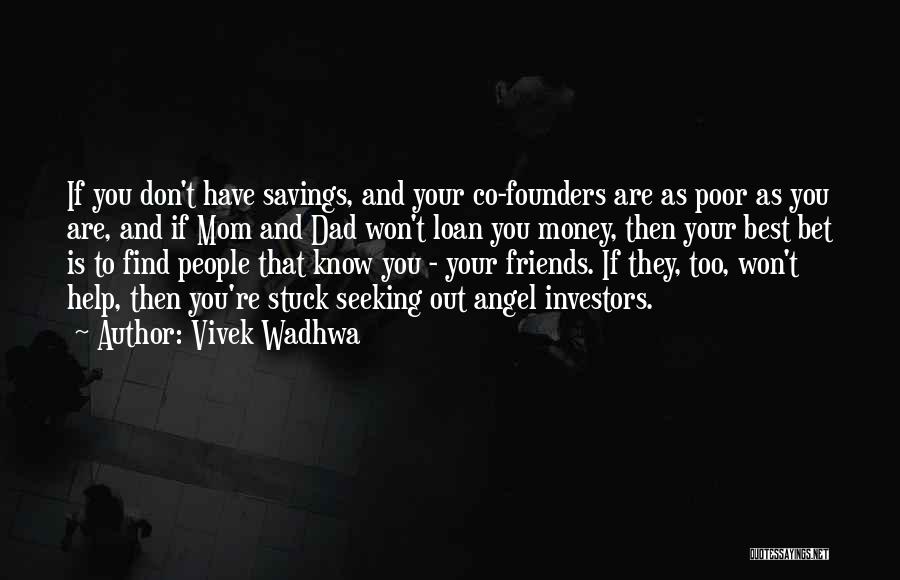 Angel Investors Quotes By Vivek Wadhwa