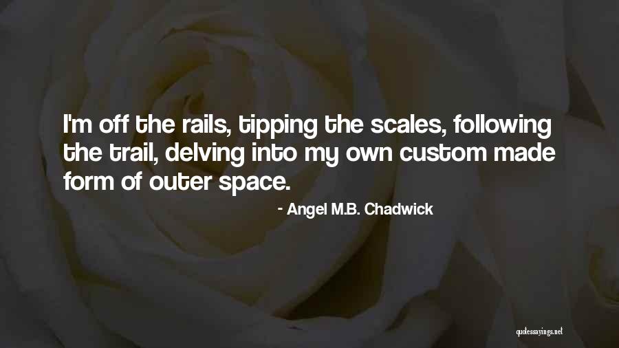 Angel M.B. Chadwick Quotes 152353 Angel M.B. Chadwick Quotes 152353