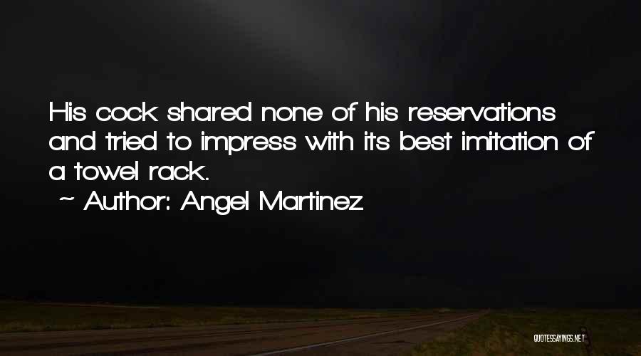 Angel Martinez Quotes 1136200