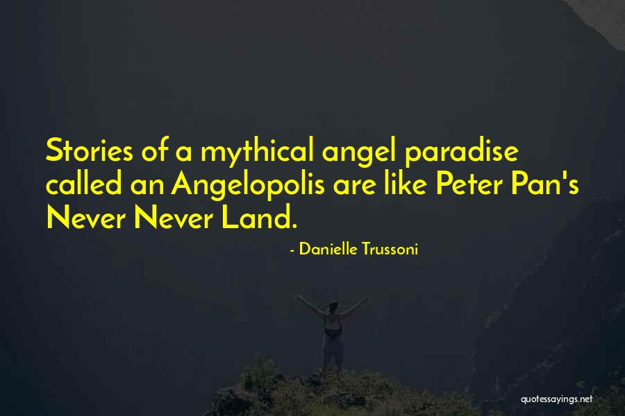 Angel Of Paradise Quotes By Danielle Trussoni Angel Of Paradise Quotes By Danielle Trussoni