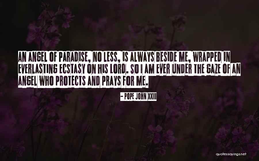 Angel Of Paradise Quotes By Pope John XXIII Angel Of Paradise Quotes By Pope John XXIII