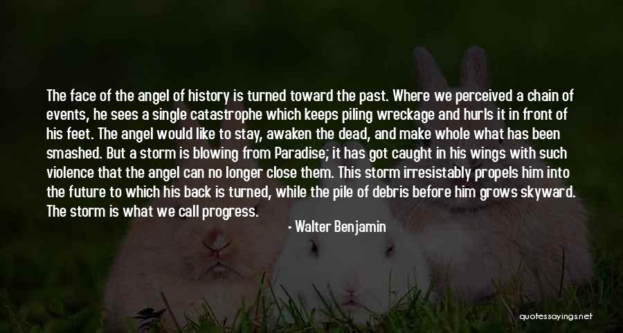 Angel Of Paradise Quotes By Walter Benjamin Angel Of Paradise Quotes By Walter Benjamin