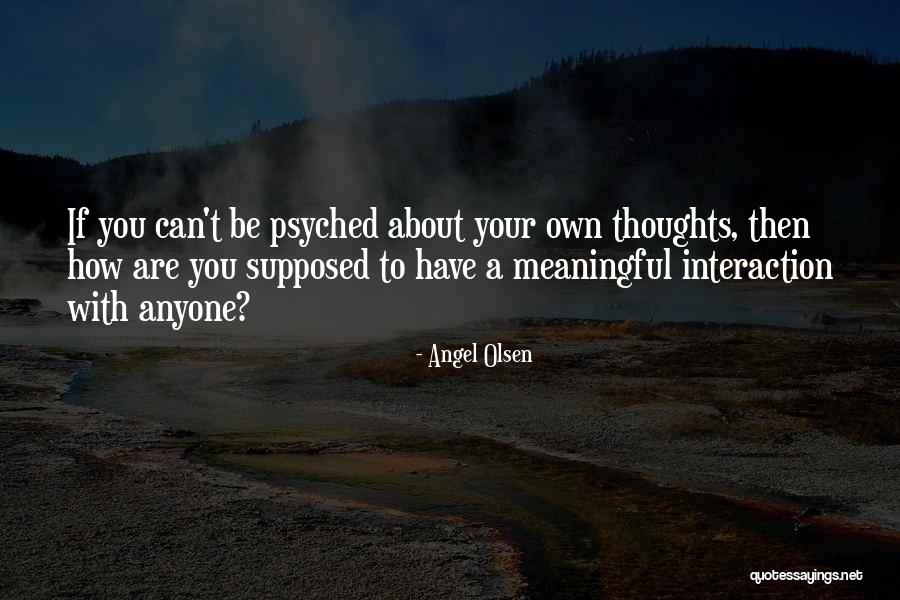 Angel Olsen Quotes 1694802 Angel Olsen Quotes 1694802