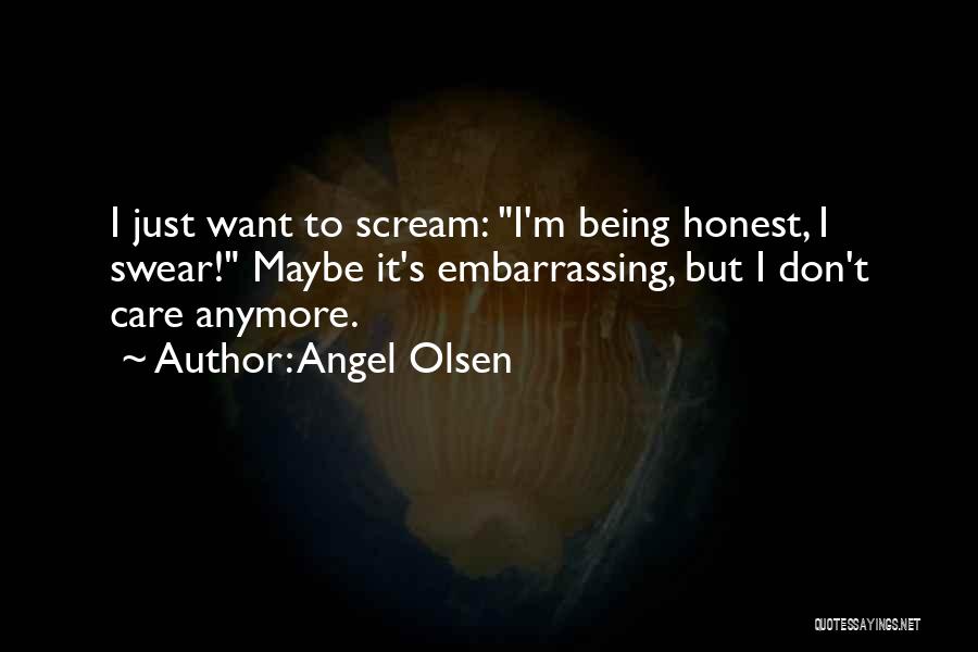 Angel Olsen Quotes 2264520