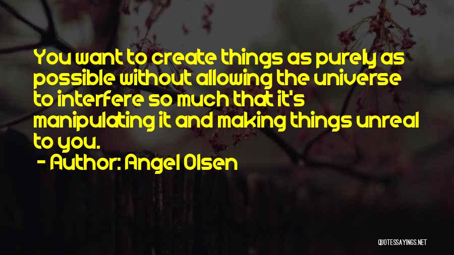 Angel Olsen Quotes 372905