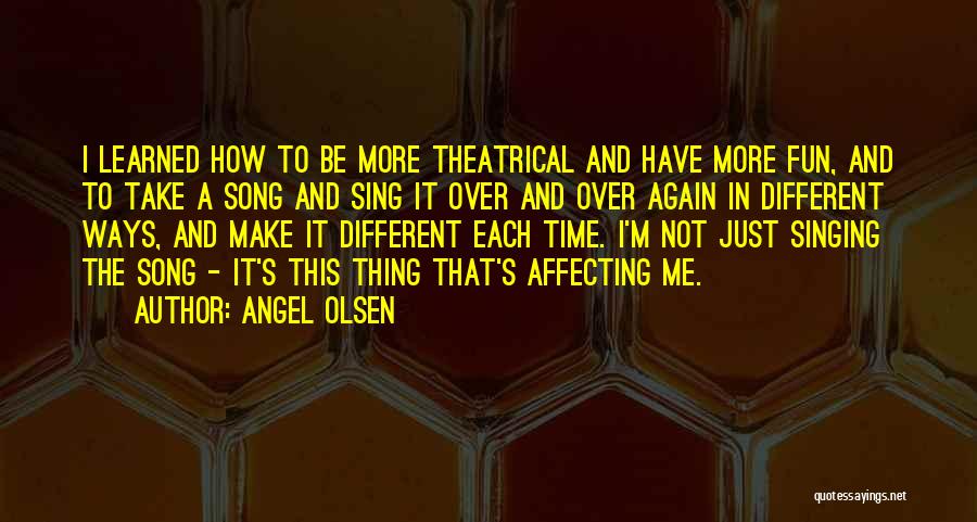 Angel Olsen Quotes 610339