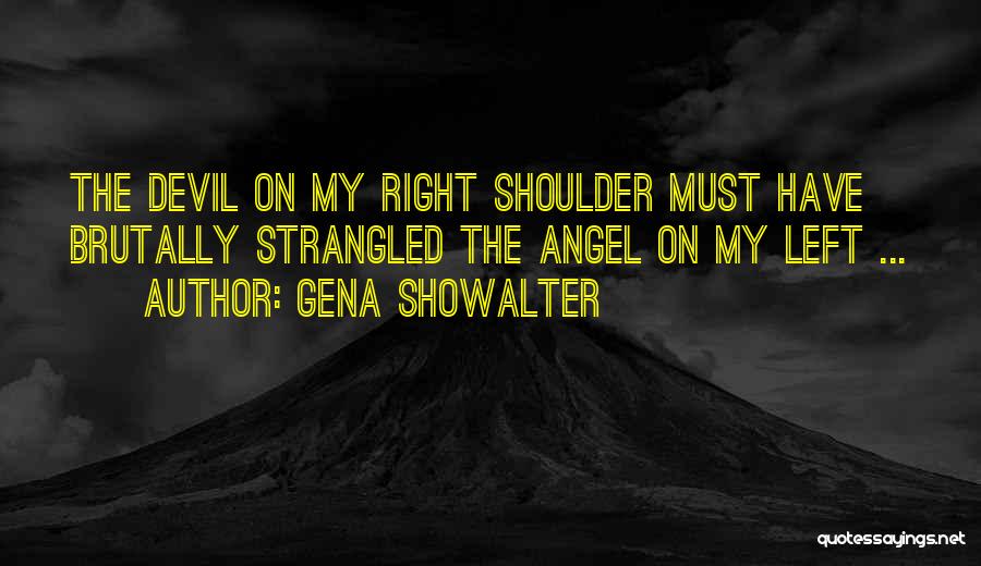 Angel On My Shoulder Quotes By Gena Showalter