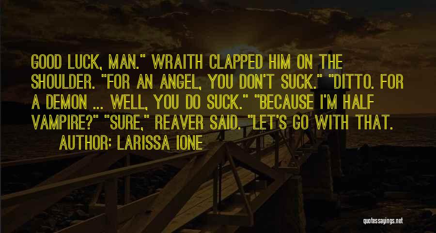 Angel On My Shoulder Quotes By Larissa Ione