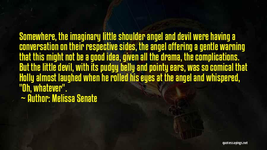 Angel On My Shoulder Quotes By Melissa Senate