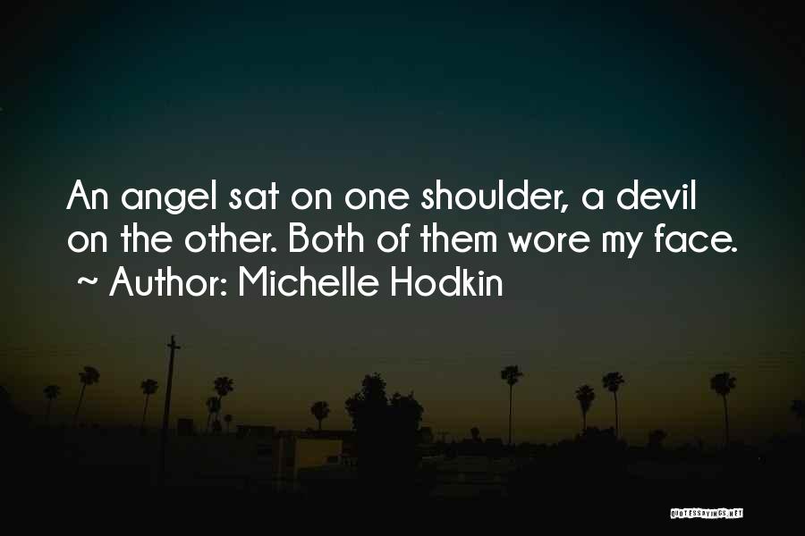 Angel On My Shoulder Quotes By Michelle Hodkin