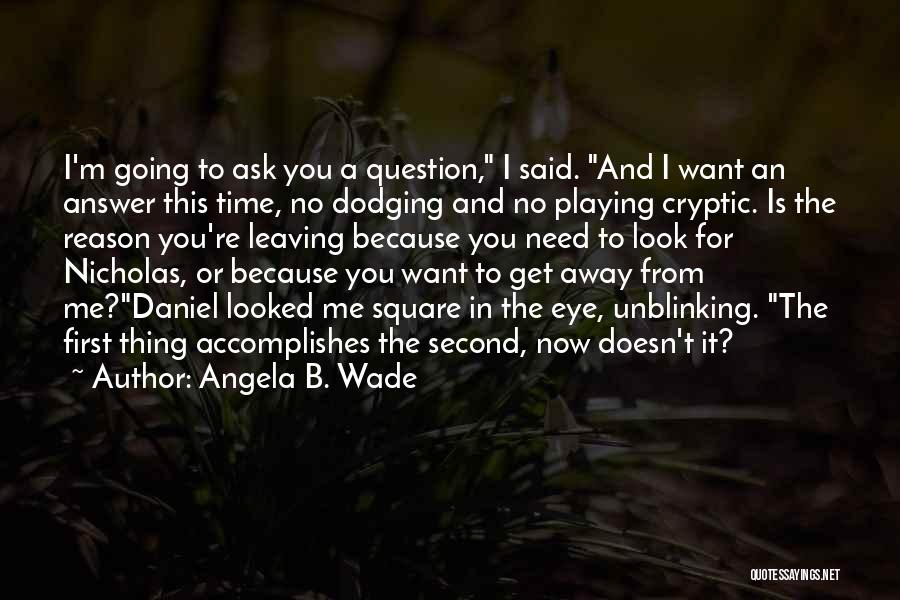 Angel Or Demon Quotes By Angela B. Wade