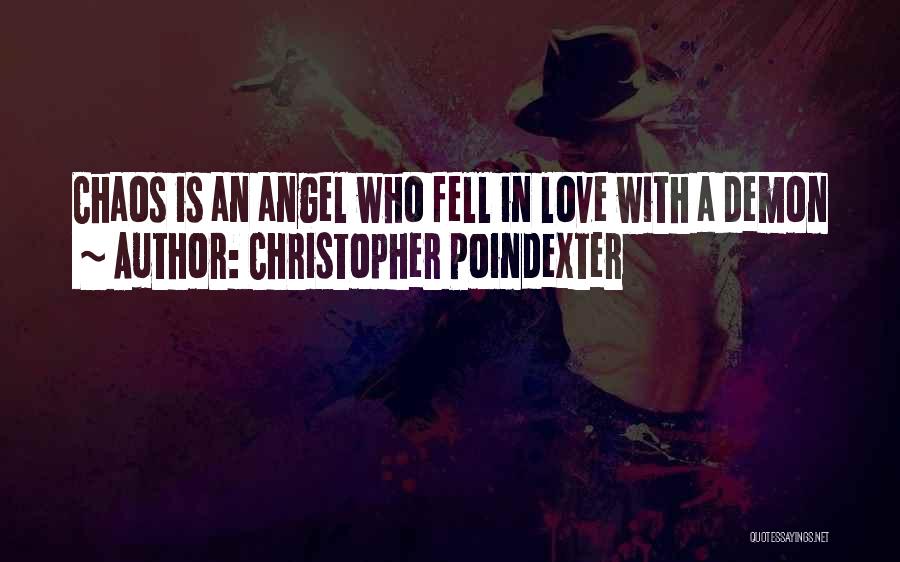 Angel Or Demon Quotes By Christopher Poindexter